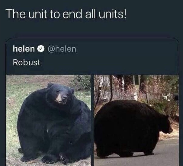 oh lawd he comin - The unit to end all units! helen Robust