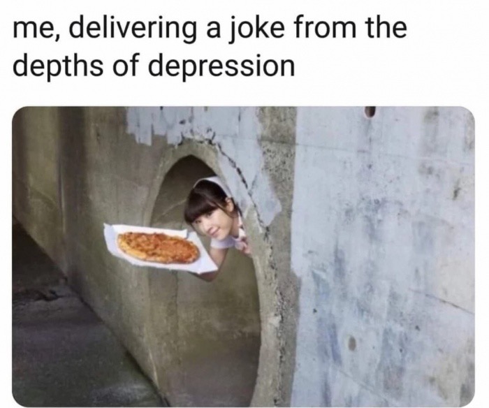 Sunday meme about being funny while depression with pic of girl emerging from a sewer while holding a pizza