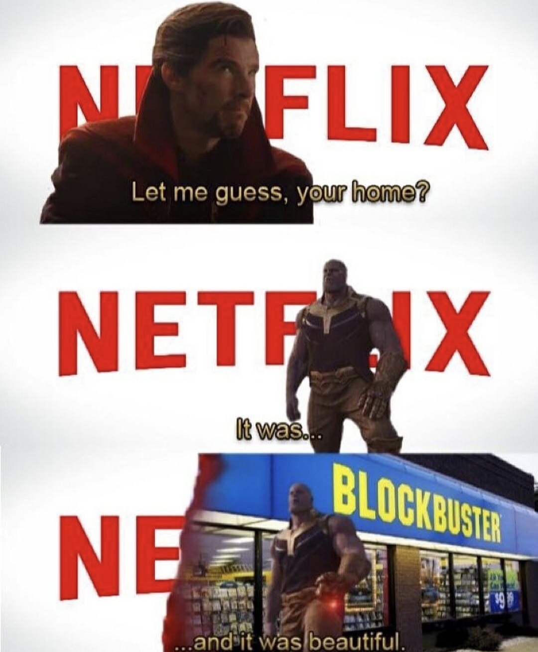 let me guess, your home meme netflix vs blockbuster