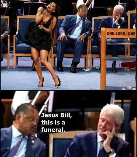 memes - ariana grande bill clinton - One Lord, One Jesus Bill, this is a funeral.