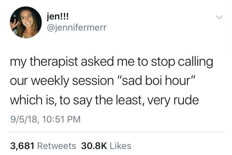 baby shark 15 years - jen!!! my therapist asked me to stop calling our weekly session "sad boi hour" which is, to say the least, very rude 9518, 3,681