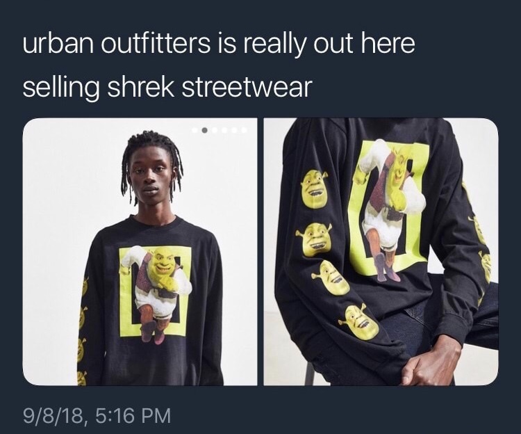 memes - meme lovers - urban outfitters is really out here selling shrek streetwear 9818,