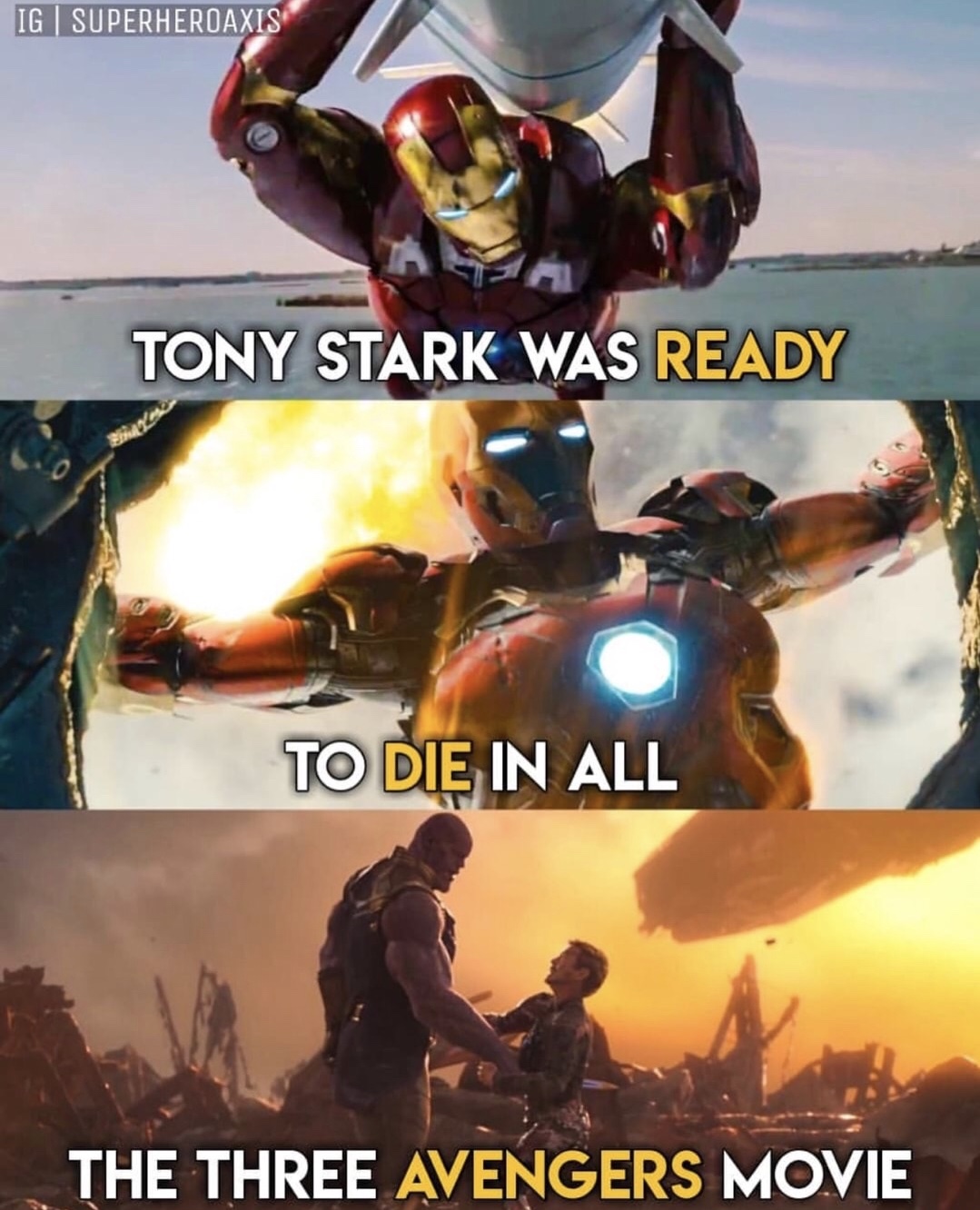 memes - avenge us - Ig Superheroaxis Tony Stark Was Ready To Die In All The Three Avengers Movie