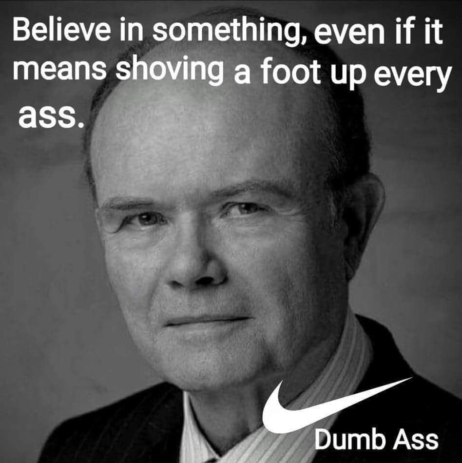 memes - red forman for president meme - Believe in something, even if it means shoving a foot up every ass. Dumb Ass