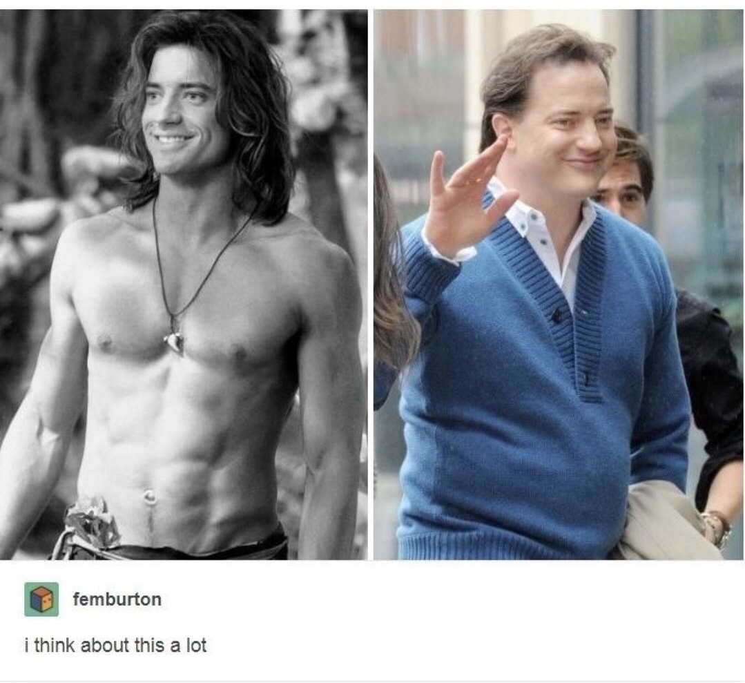 george brendan fraser - femburton i think about this a lot