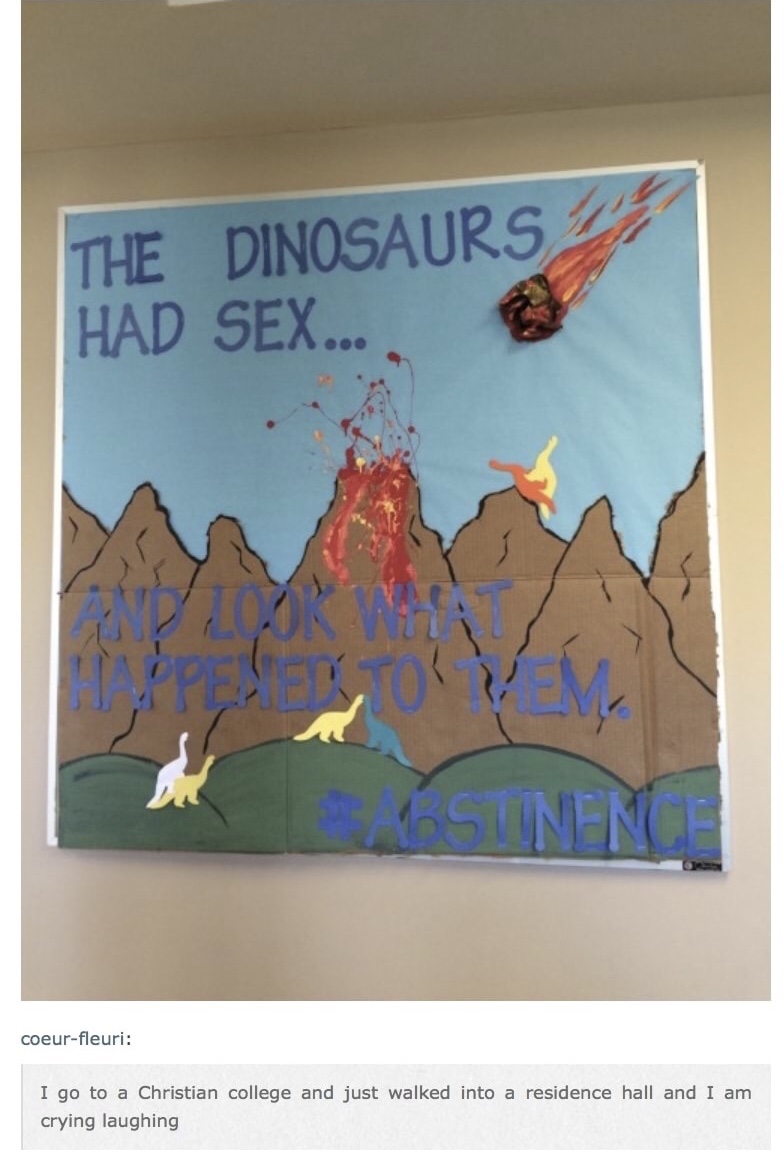 dinosaur sex memes - The Dinosaurs De Had Sex.... Sunen coeurfleuri I go to a Christian college and just walked into a residence hall and I am crying laughing