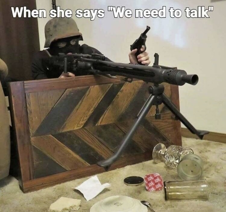 battle of berlin memes - When she says "We need to talk"