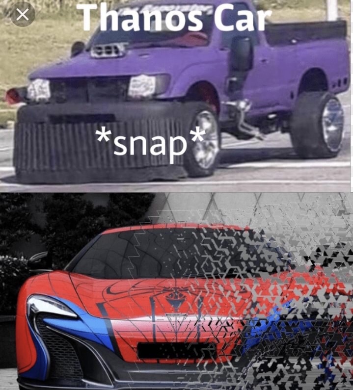 thanos car memes - x Thanos Car snap i