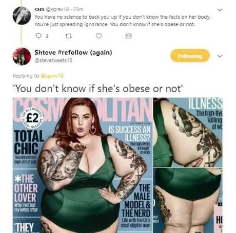 memes - tess holliday cosmo cover - sam sgrav 1823m You have no science to back you up if you don't know the facts on her body. You're just spreading lgnorance. You don't know if she's obese or not. 2 2 Shteve again stevetweets 13 ing get 'You don't know 