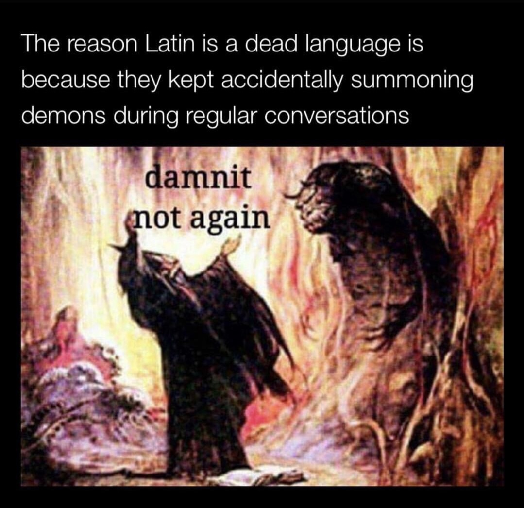 funny meme about Latin being a language of satanic rituals