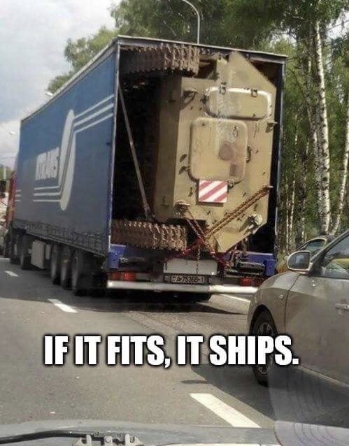 funny meme with a pic of a military tank stuffed sideways in a truck