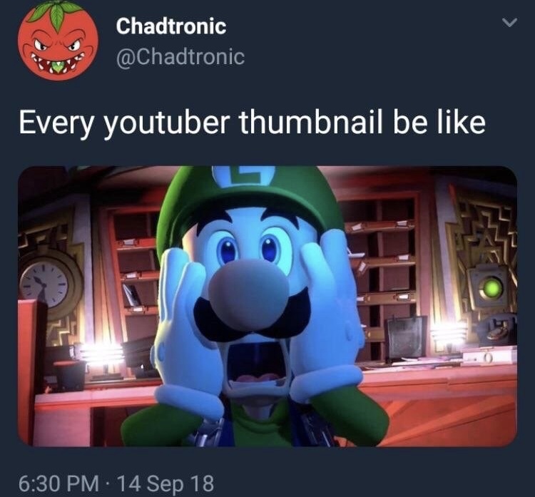 funny meme about you tube thumbnails with a shocked Luigi