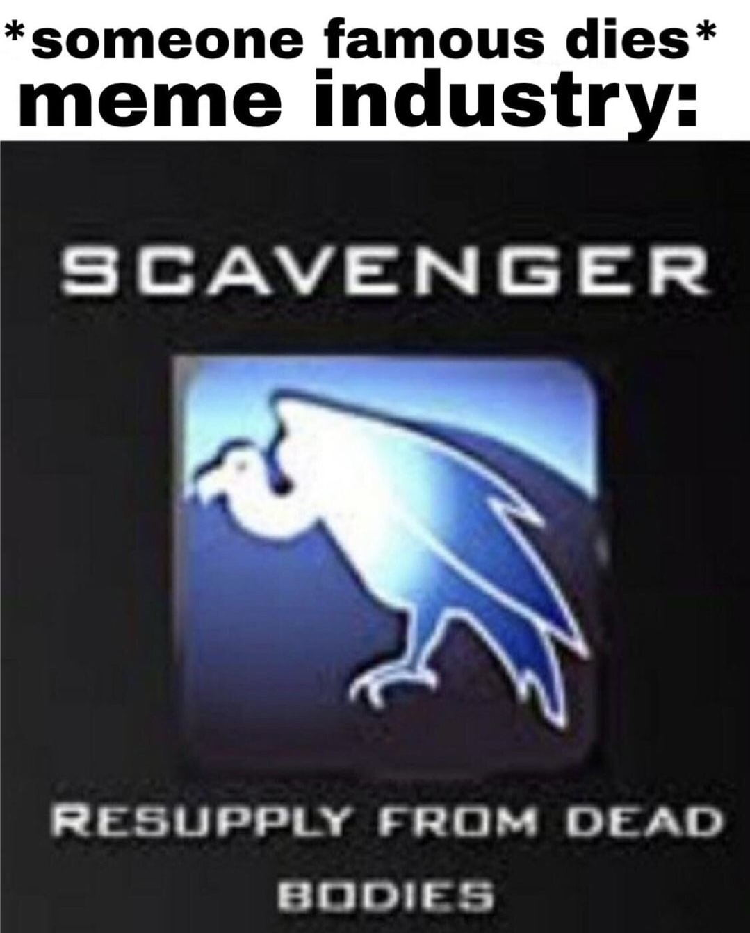 scavenger perk mw3 - someone famous dies meme industry Scavenger Resupply From Dead Bodies