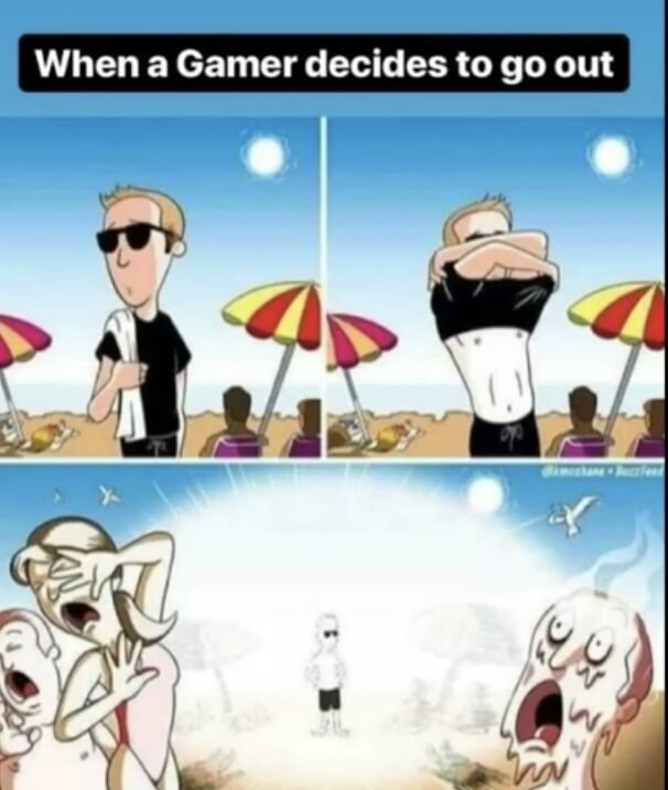 meme - white people at the beach meme - When a Gamer decides to go out