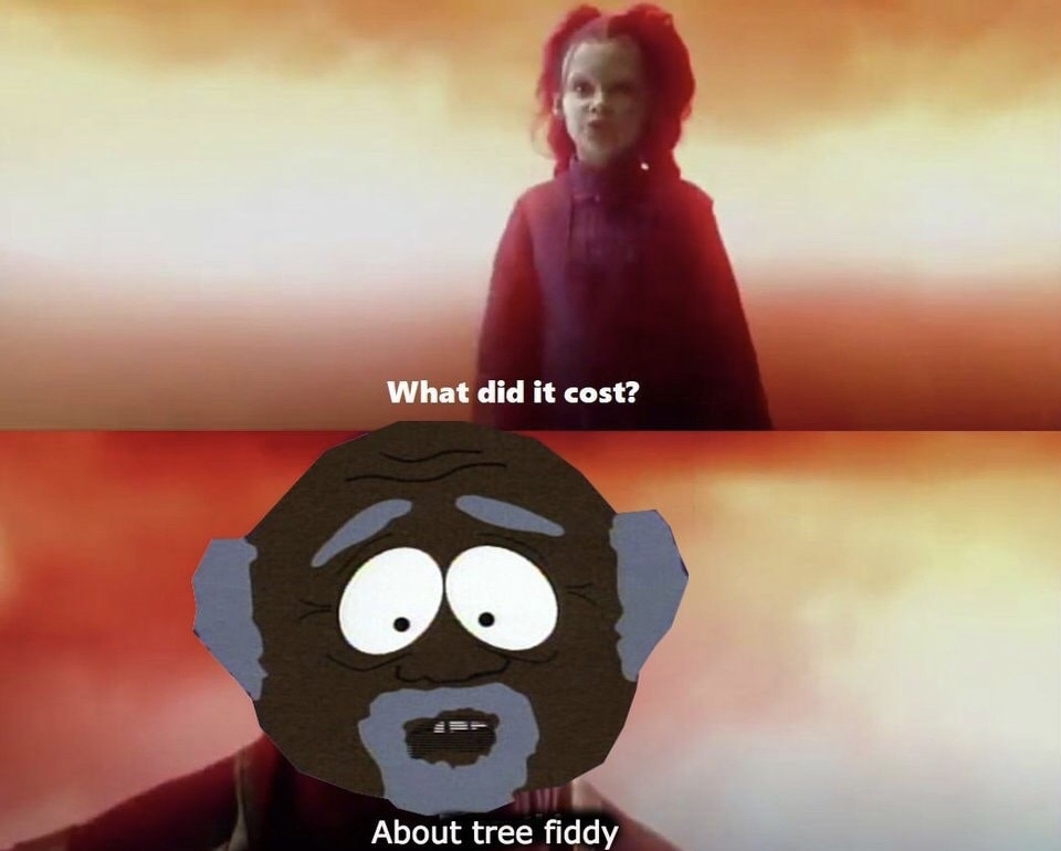 meme - tree fiddy - What did it cost? 