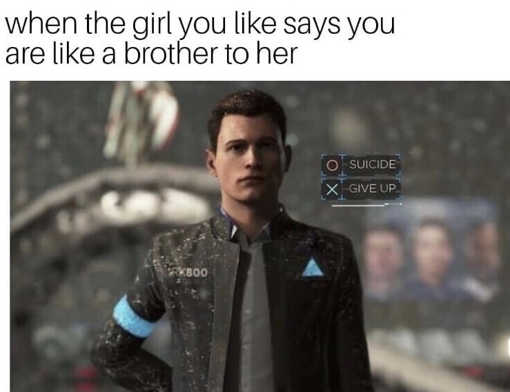 suicide give up meme - when the girl you says you are a brother to her O Suicide X Give Up FK800