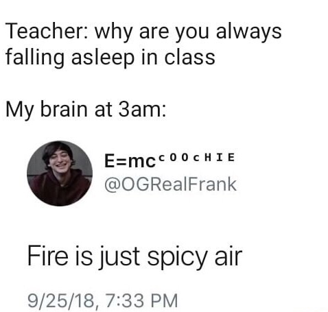 funny meme about being tired because your spent all night thinking about spicy memes
