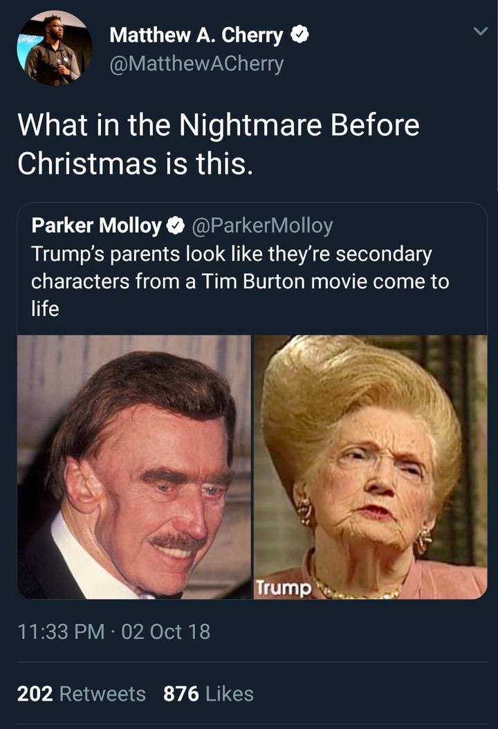 trumps parents meme - Matthew A. Cherry What in the Nightmare Before Christmas is this. Parker Molloy Molloy Trump's parents look they're secondary characters from a Tim Burton movie come to life Trump 02 Oct 18 202 876