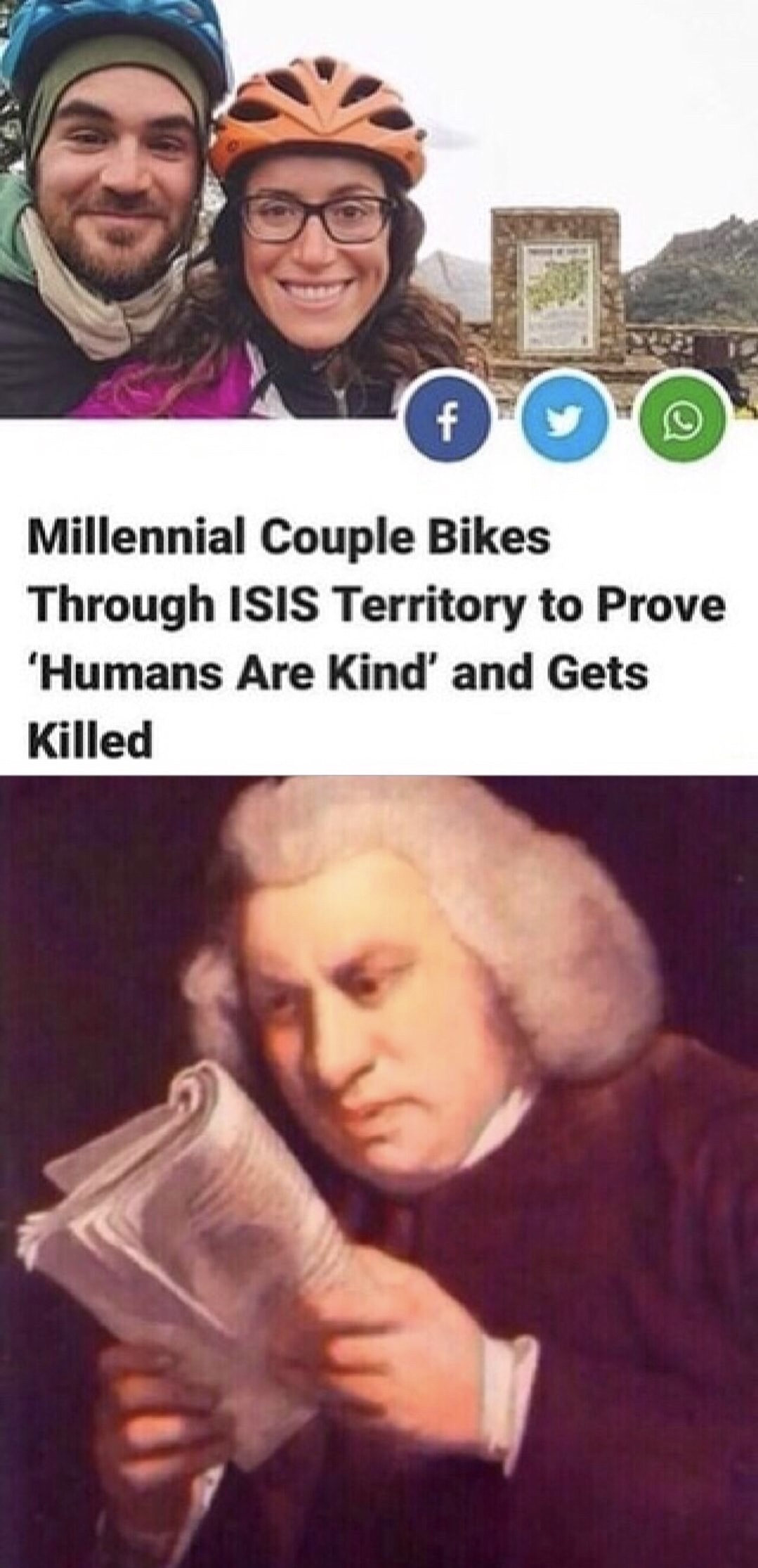 memes - samuel johnson dictionary - Millennial Couple Bikes Through Isis Territory to prove 'Humans Are Kind' and Gets Killed