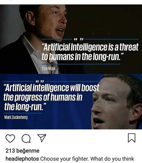 meme photo caption - Artificial Intelligence is a threat to humans in the longrun. Elon Musk Artificial intelligence will boost the progress of humans in the longrun." Mark Zuckerberg Op 213 beenme headiephotos Choose your fighter. What do you think