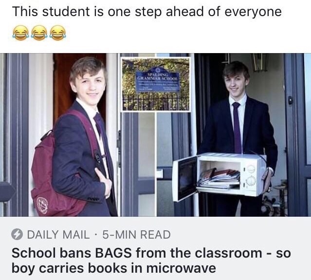 fellow intellectual meme - This student is one step ahead of everyone Upalino Daily Mail. 5Min Read School bans Bags from the classroom so boy carries books in microwave