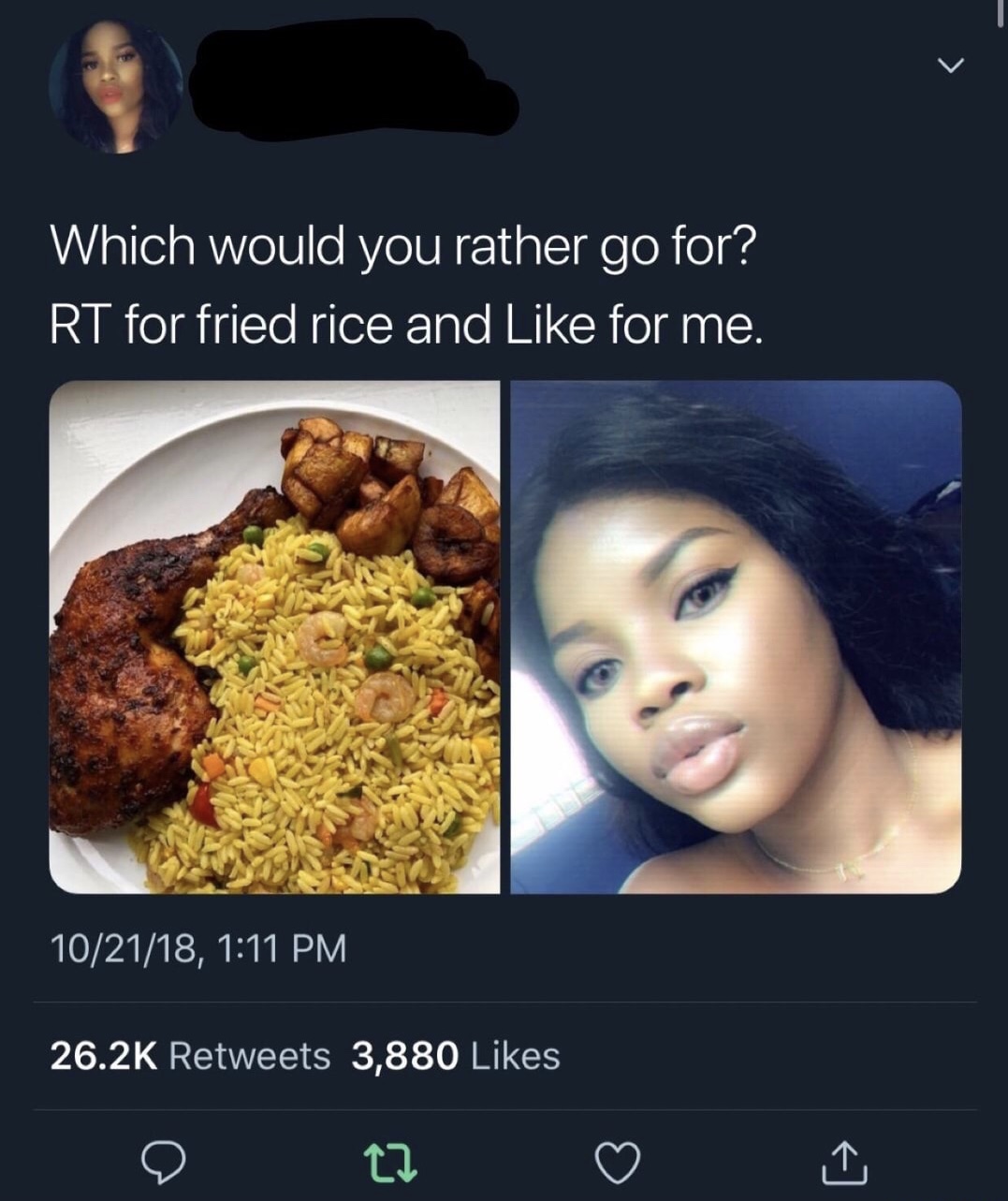 rice memes - Which would you rather go for? Rt for fried rice and for me. 102118, 3,880 o 22 I