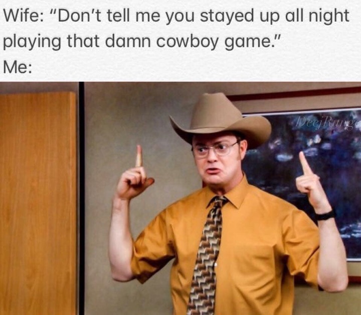 Dwight Schrute wearing cowboy hat in Red Dead Redemption 2 and when wife asks if you were up all night playing that cowboy game