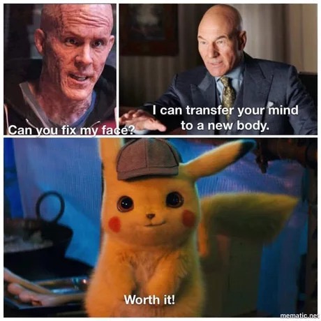 memes - deadpool pikachu meme - I can transfer your mind to a new body. Can you fix my fade? Worth it! mematic.net