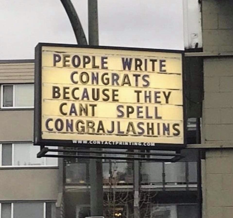 dank people write congrats because they can t spell - People Write Congrats Because They Cant Spell Congrajlashins