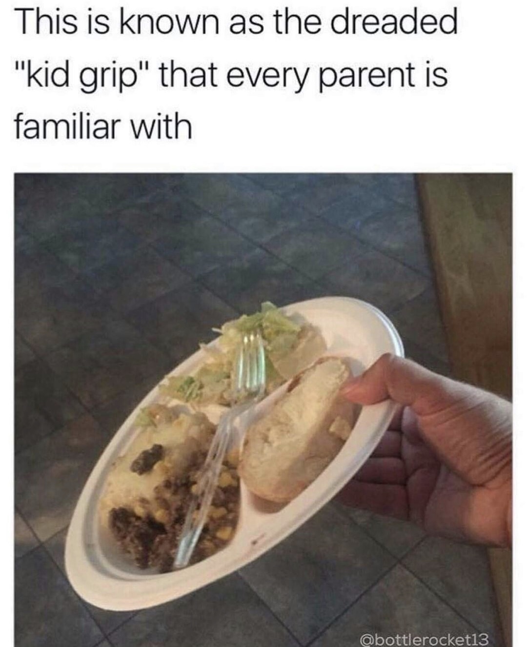 dreaded kid grip - This is known as the dreaded "kid grip" that every parent is familiar with