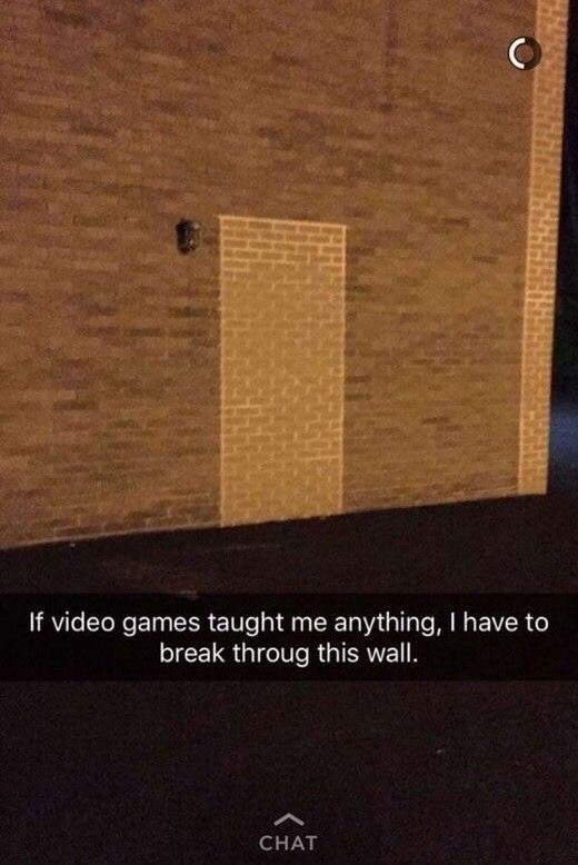snapchat games on story - If video games taught me anything, I have to break throug this wall. Chat