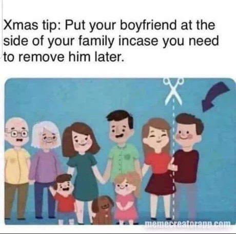 xmas tip put your boyfriend - Xmas tip Put your boyfriend at the side of your family incase you need to remove him later. restorano com