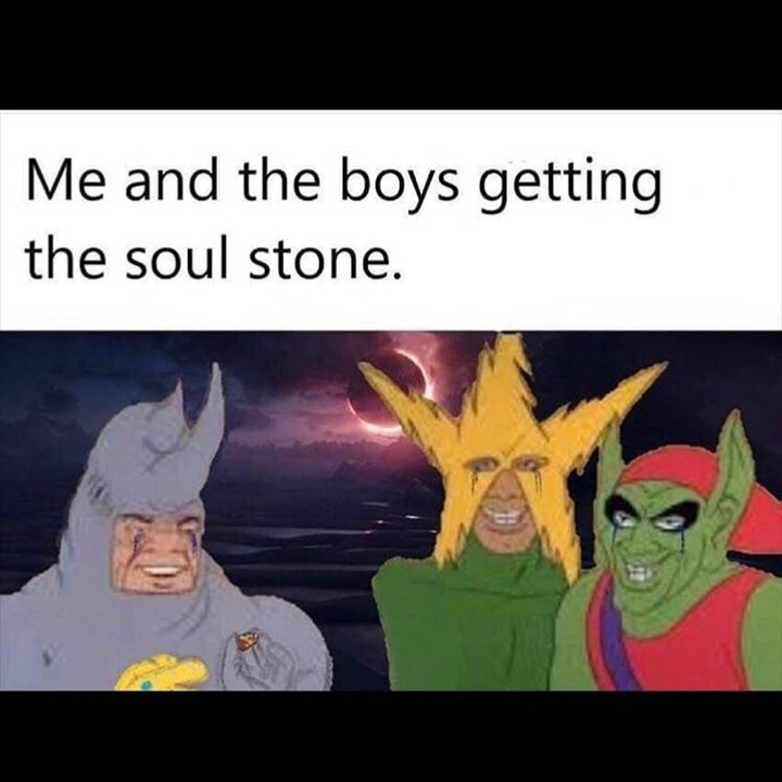 meme Internet meme - Me and the boys getting the soul stone.