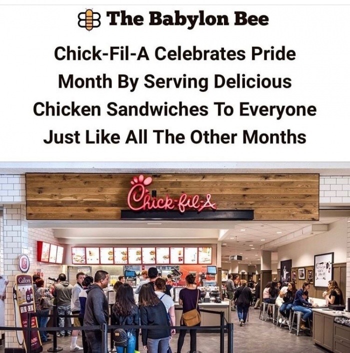 meme chick fil a campus - The Babylon Bee ChickfilA Celebrates Pride Month By Serving Delicious Chicken Sandwiches To Everyone Just All The Other Months Chickfil &