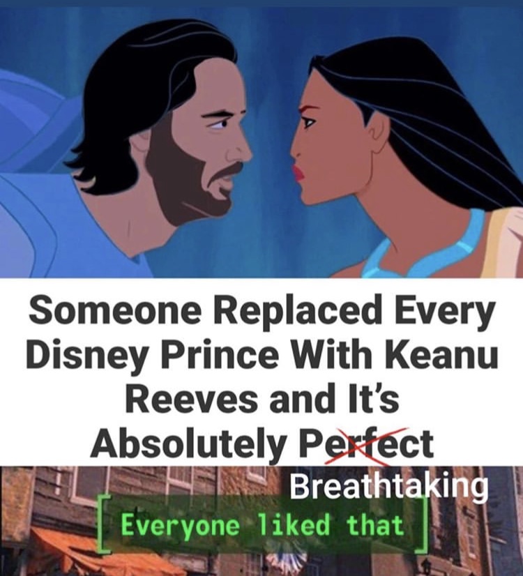 beijing population - Someone Replaced Every Disney Prince With Keanu Reeves and It's Absolutely Perfect Breathtaking Everyone d that