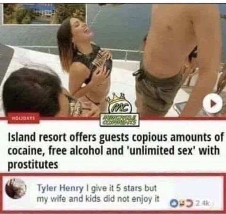 photo caption - Mc Holidati Island resort offers guests copious amounts of cocaine, free alcohol and 'unlimited sex' with prostitutes Tyler Henry I give it 5 stars but my wife and kids did not enjoy it 24k