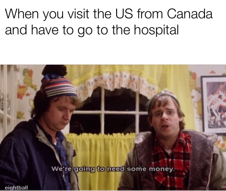 mckenzie brothers gif - When you visit the Us from Canada and have to go to the hospital We're going to need some money. eightball
