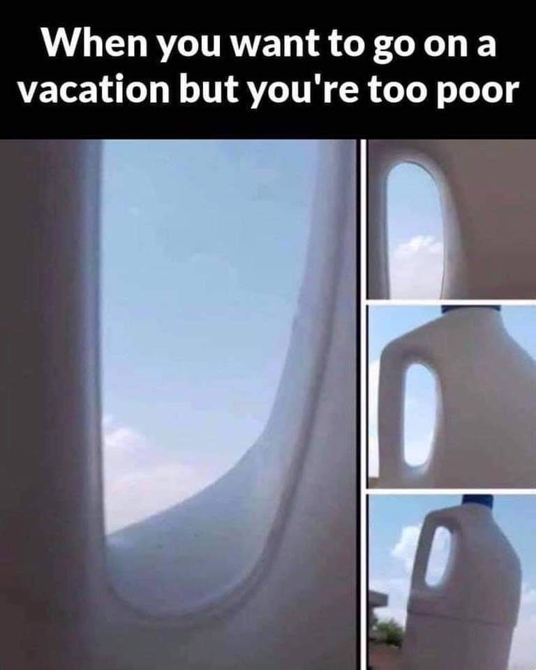angle - When you want to go on a vacation but you're too poor