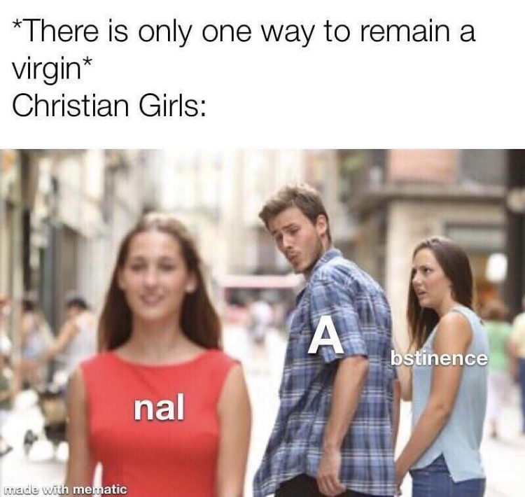 couple stock photo meme - There is only one way to remain a virgin Christian Girls bstinence nal made with mematic