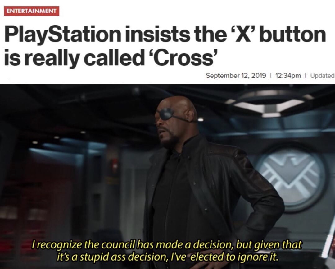 2k20 memes - Entertainment PlayStation insists the 'X'button is really called 'Cross' pm | Updated Trecognize the council has made a decision, but given that it's a stupid ass decision, I've elected to ignore it.