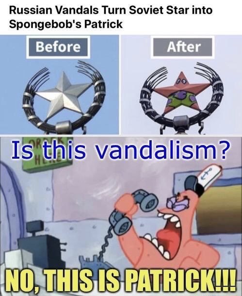 patrick star russia - Russian Vandals Turn Soviet Star into Spongebob's Patrick Before After Is this vandalism? No, This Is Patrick!!!