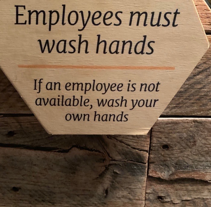 lumber - Employees must wash hands If an employee is not available, wash your own hands