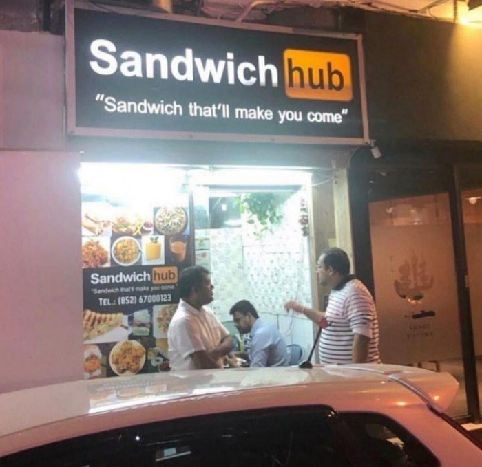 Humour - Sandwich hub "Sandwich that'll make you come" Sandwich hub Tel 852 67000123