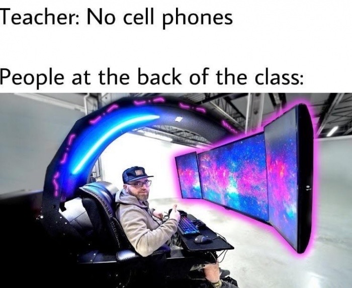gaming pc setup - Teacher No cell phones People at the back of the class
