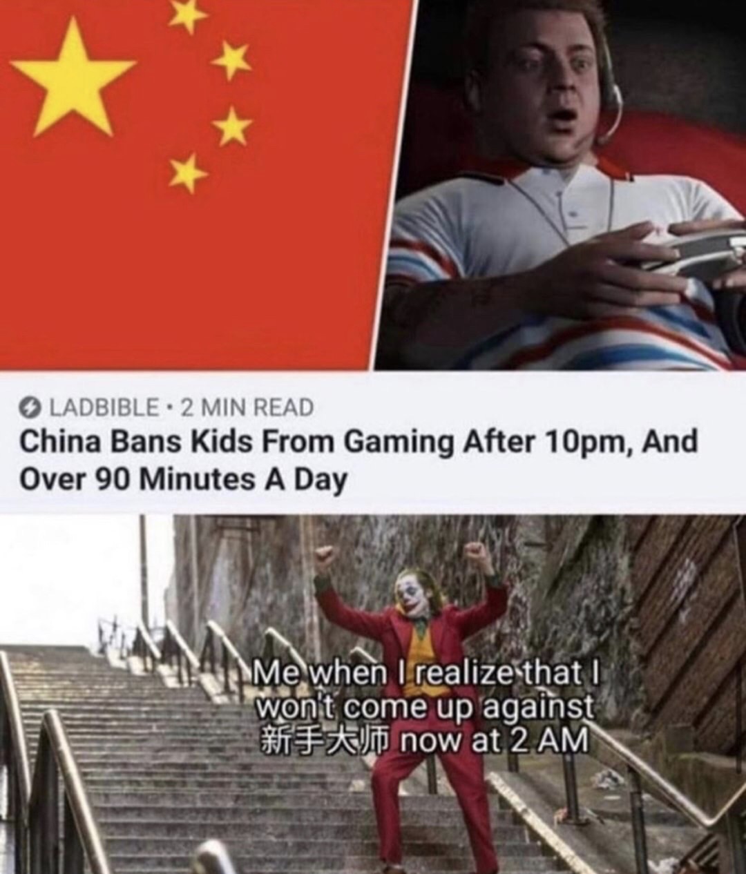 joker stairs - Ladbible 2 Min Read China Bans Kids From Gaming After 10pm, And Over 90 Minutes A Day Me when I realize that I won't come up against Favt now at 2 Am