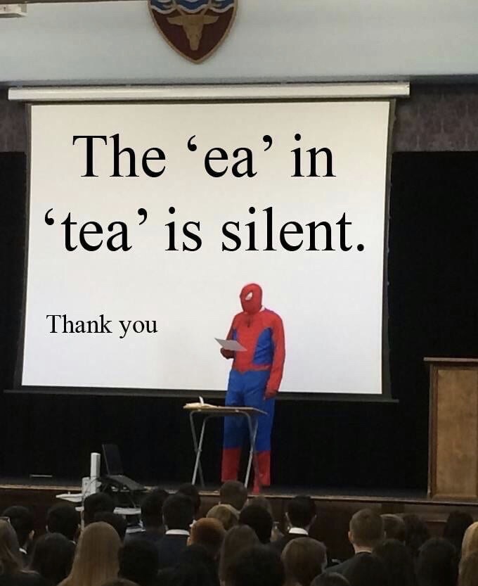 ea in tea is silent - The ea' in tea is silent. Thank you