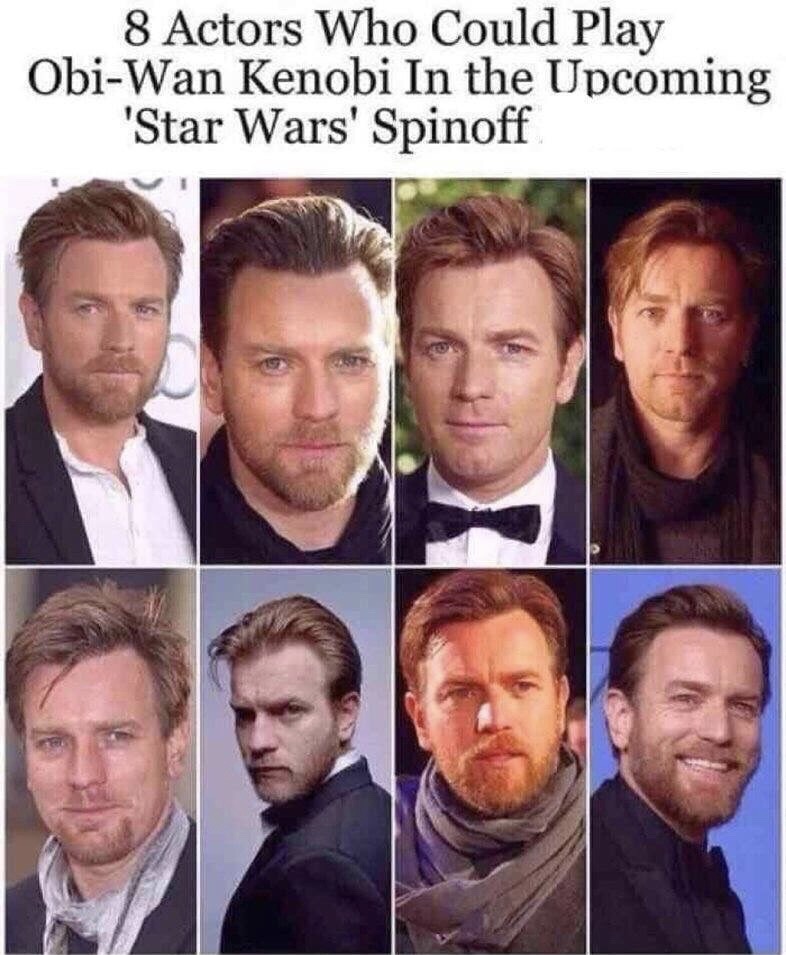 obi wan star wars memes - 8 Actors Who Could Play ObiWan Kenobi In the Upcoming 'Star Wars' Spinoff
