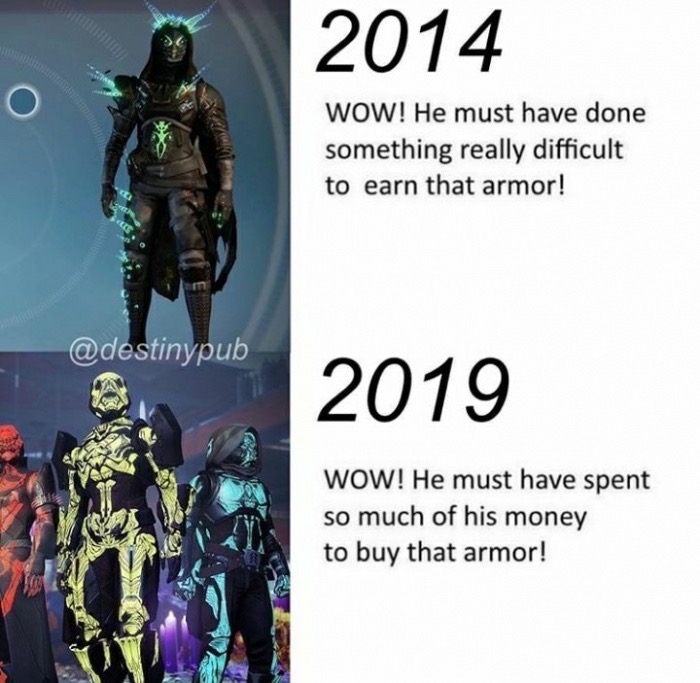 Destiny 2 - 2014 Wow! He must have done something really difficult to earn that armor! 2019 Wow! He must have spent so much of his money to buy that armor!