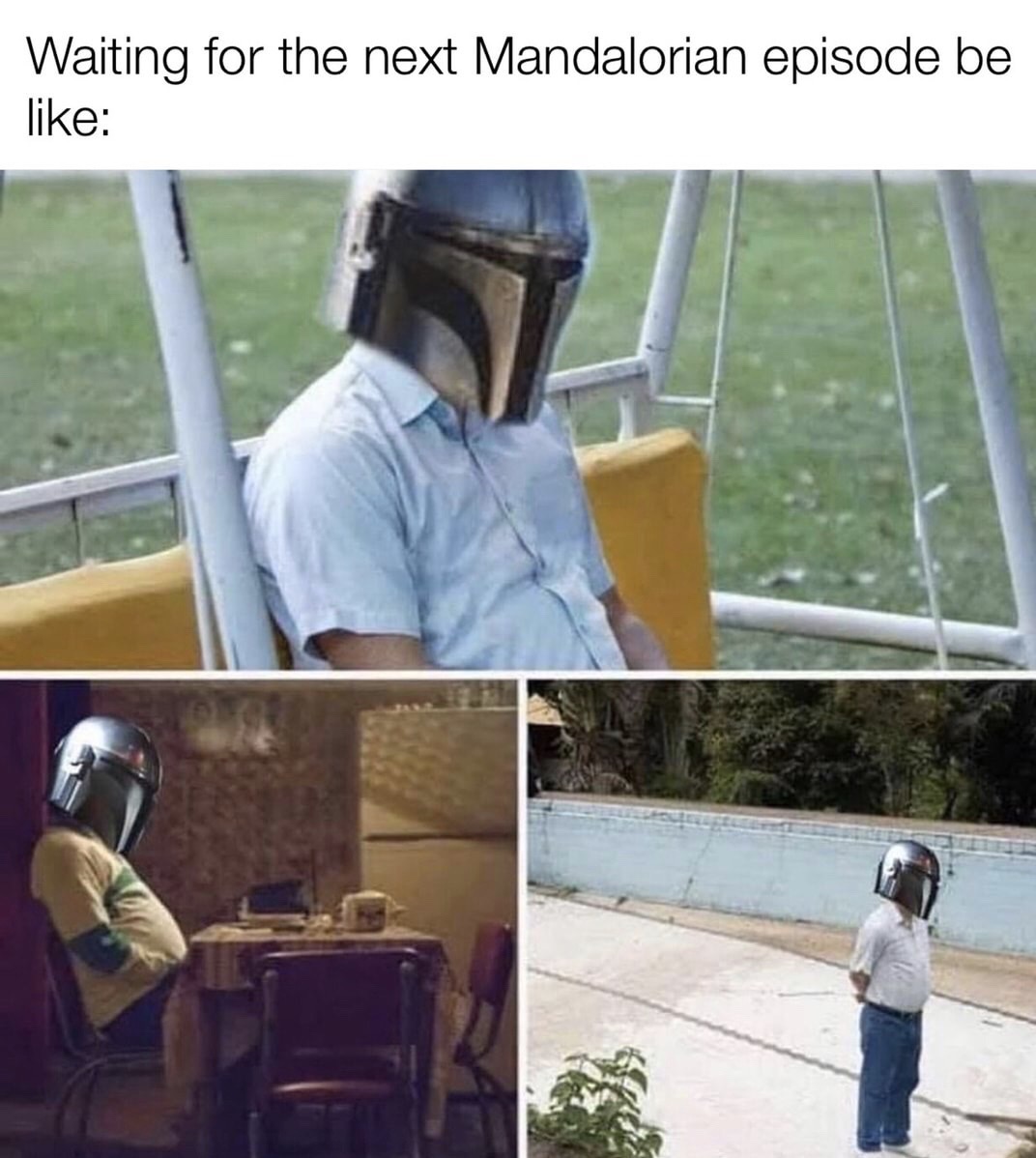 you dont know what to do next meme - Waiting for the next Mandalorian episode be