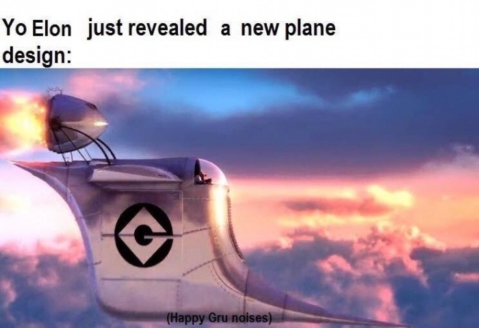 Elon Musk - Yo Elon just revealed a new plane design Happy Gru noises